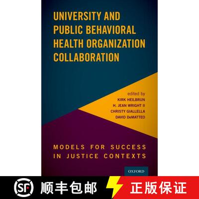 【3-4周达】University and Public Behavioral Health Organization Collaboration: Models for Success in ... [9780190052850]