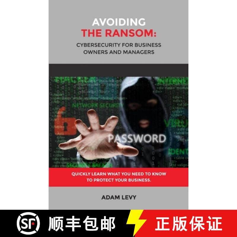 【3-4周达】Avoiding the Ransom: Cybersecurity for Business Owners and Managers [9781365426261]