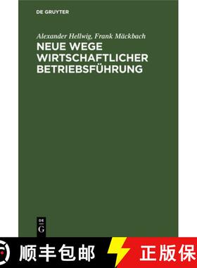 【3-4周达】Neue Wege Wirtschaftlicher Betriebsführung [9783111092584]