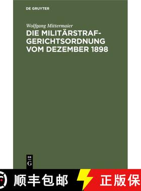 预订 Die Militärstrafgerichtsordnung vom Dezember 1898 [9783112407196]