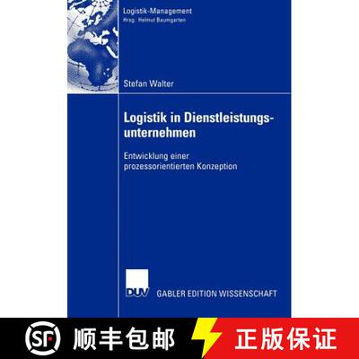 【3-4周达】Logistik in Dienstleistungsunternehmen : Entwicklung einer prozessorientierten Konzeption [9783824478729]
