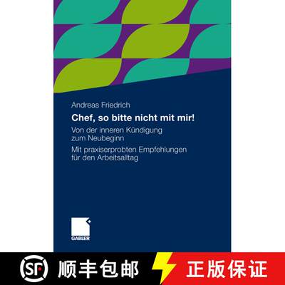 【3-4周达】Chef, so bitte nicht mit mir! : Von der inneren Kündigung zum Neubeginn. Mit praxiserprob... [9783834921079]