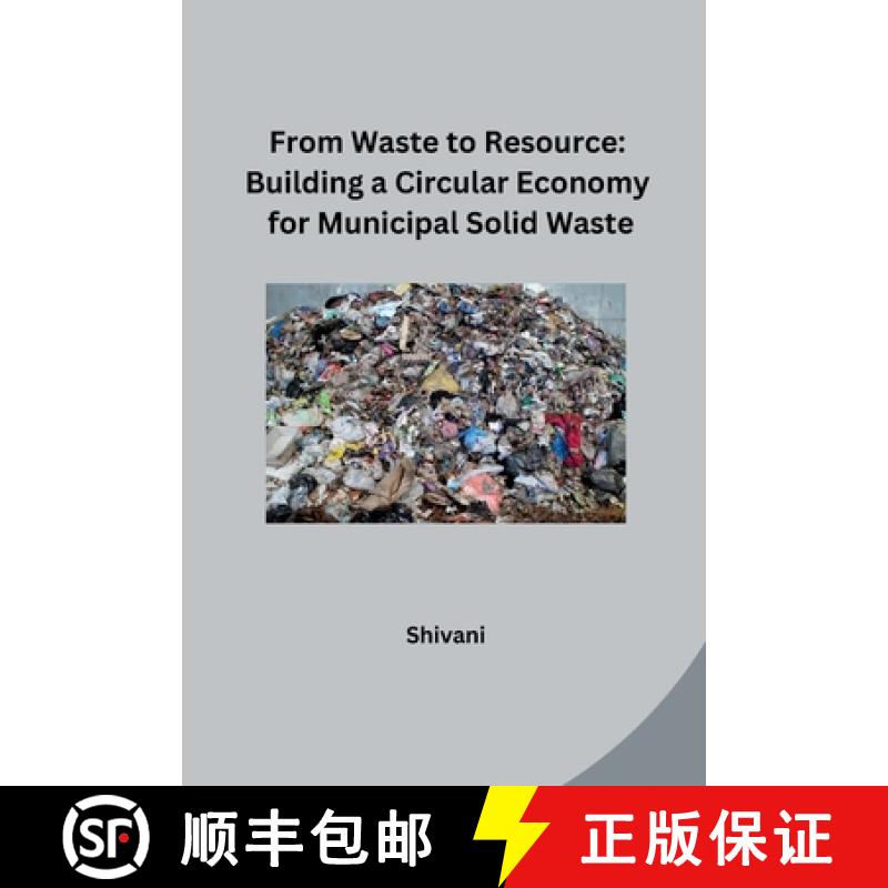 预订 From Waste to Resource: Building a Circular Economy for Municipal Solid Waste [9783384231277]