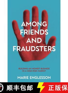 预订 Among Friends and Fraudsters: Building an Honest Business in a High-risk Market [9781636766041]