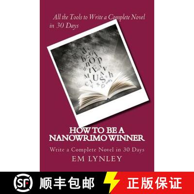 【3-4周达】How to Be a NaNoWriMo Winner: A Step-by-Step Plan for Success [9780615900872]