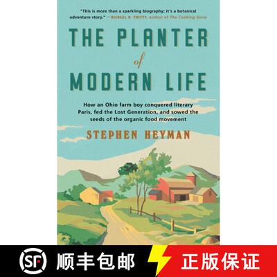 【3-4周达】The Planter of Modern Life : How an Ohio Farm Boy Conquered Literary Paris, Fed the Lost G... [9780393868463]