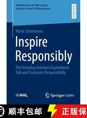 【3-4周达】Inspire Responsibly : The Interplay between Aspirational Talk and Corporate Responsibility [9783658442385]