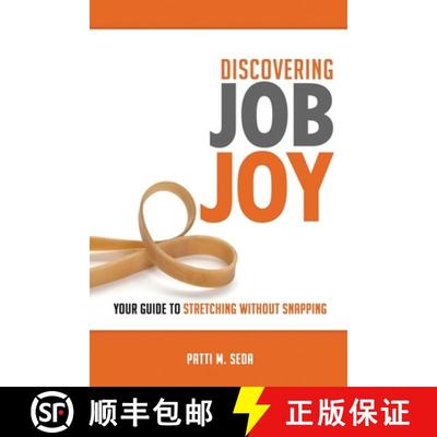 【3-4周达】Discovering Job Joy: Your Guide to Stretching Without Snapping [9781945849916]