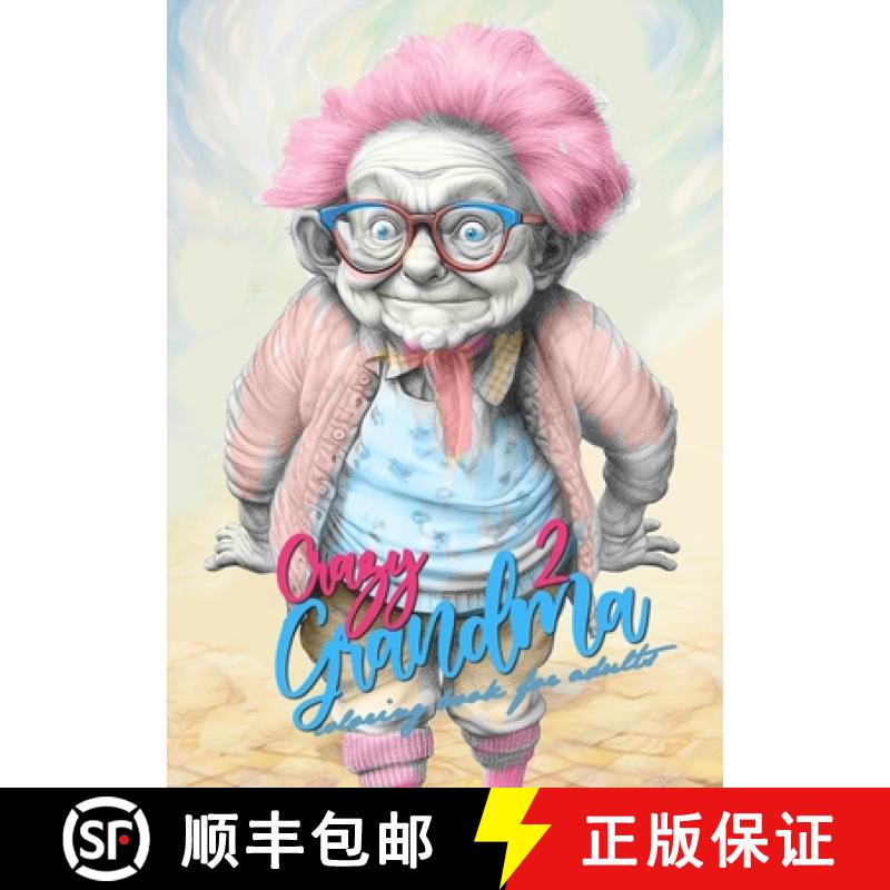【2-3周达】Crazy Grandma 2 Grayscale Coloring Book for Adults : Portrait Coloring Book | Grandma goes... [9783757581558]