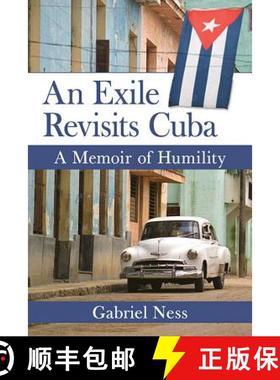 【3-4周达】An Exile Revisits Cuba : A Memoir of Humility [9781476665252]