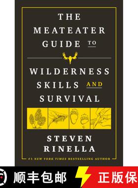 【3-4周达】MeatEater Guide to Wilderness Skills and Survival: Essential Wilderness and Survival Skill... [9780593129692]