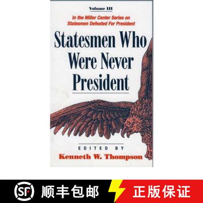 【3-4周达】Statesmen Who Were Never President: Volume III [9780761808954]