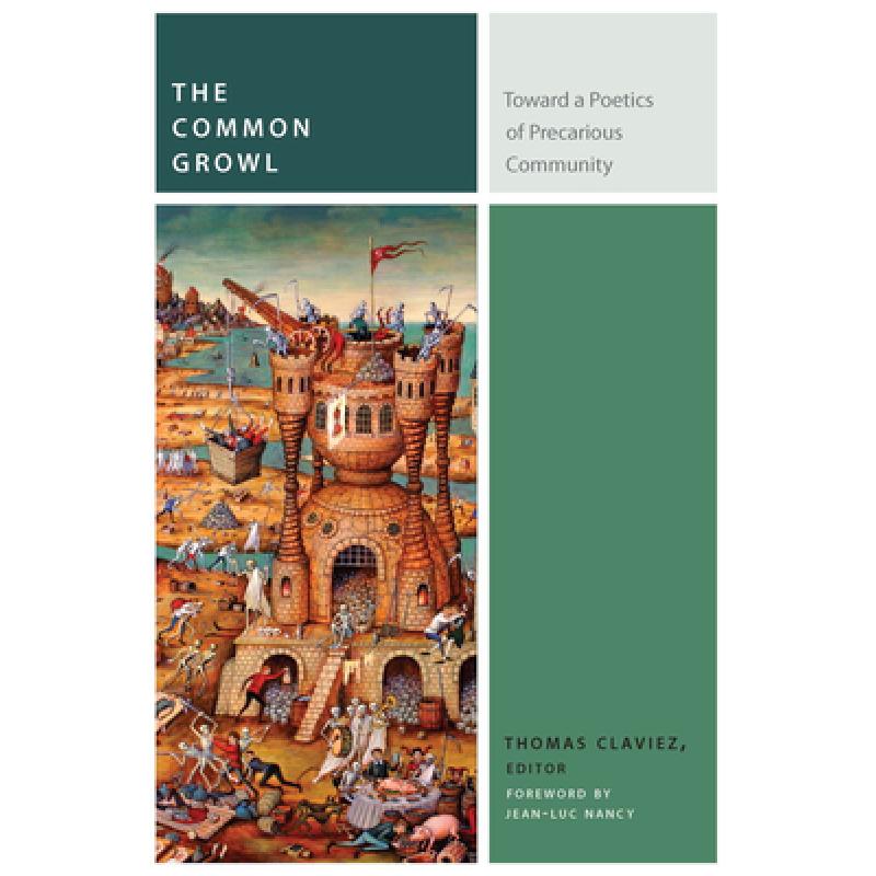【4周达】The Common Growl: Toward a Poetics of Precarious Community[9780823270927]-封面
