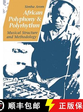 【3-4周达】African Polyphony and Polyrhythm: Musical Structure and Methodology [9780521616010]