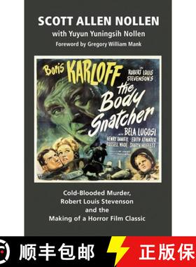 【3-4周达】The Body Snatcher: Cold-Blooded Murder, Robert Louis Stevenson and the Making of a Horror ... [9781629336954]