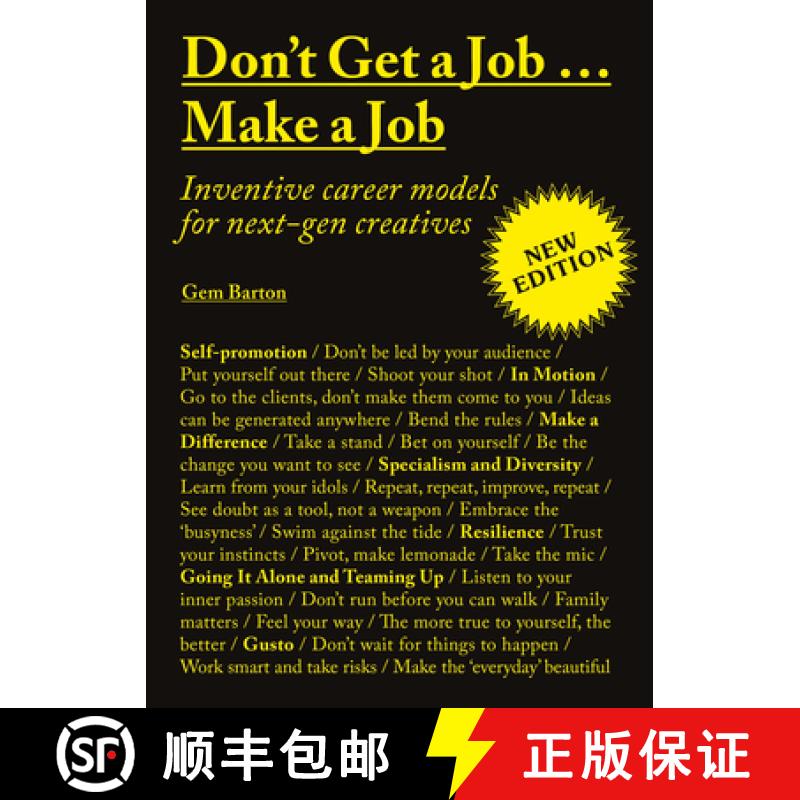 【3-4周达】Don't Get a Job...Make a Job New Edition: Inventive Career Models for Next-Gen Creatives [9781529420364]