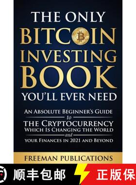 【3-4周达】Only Bitcoin Investing Book You'll Ever Need: An Absolute Beginner's Guide to the Cryptocu... [9781838267377]