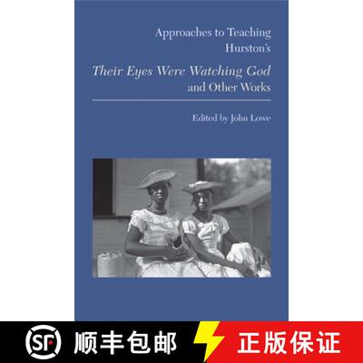 【3-4周达】精装 Approaches to Teaching Hurston's Their Eyes Were Watching God and Other Works [9781603290432]