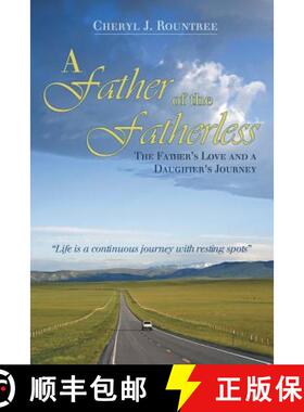 【3-4周达】A Father of the Fatherless: The Father's Love and a Daughter's Journey [9781449778606]