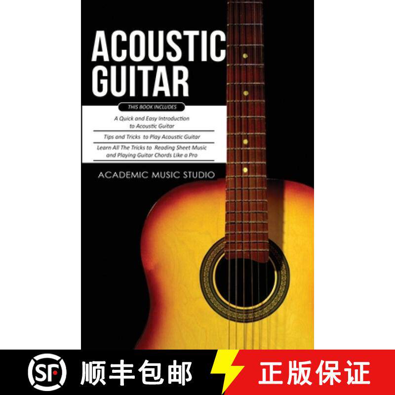 【3-4周达】Acoustic Guitar: 3 Books in 1 - A Quick and Easy Introduction+ Tips and Tricks to Play Aco... [9781913597498]