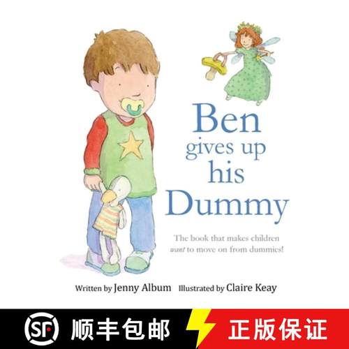 【3-4周达】Ben Gives Up His Dummy: The book that makes children want to move on from dummies! (Featur... [9780993420306]