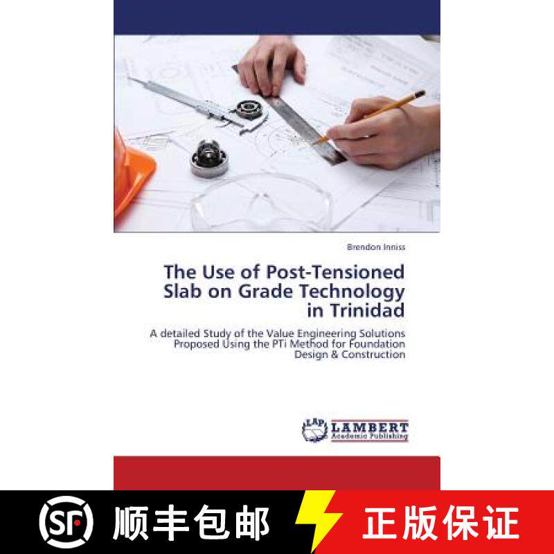 预订 The Use of Post-Tensioned Slab on Grade Technology in Trinidad [9783659348785]