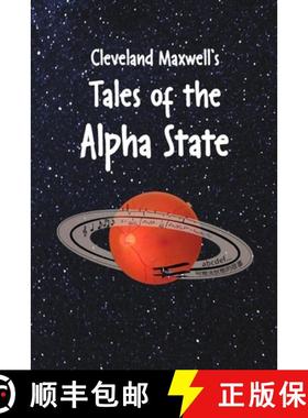预订 Cleveland Maxwell's Tales of the Alpha State [9781678089245]