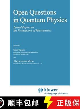 【3-4周达】Open Questions in Quantum Physics: Invited Papers on the Foundations of Microphysics [9789027718532]