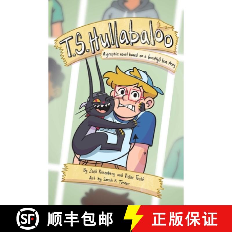 【3-4周达】T.S. Hullabaloo: A Graphic Novel Based on a (Mostly!) True Story [9781524888220]