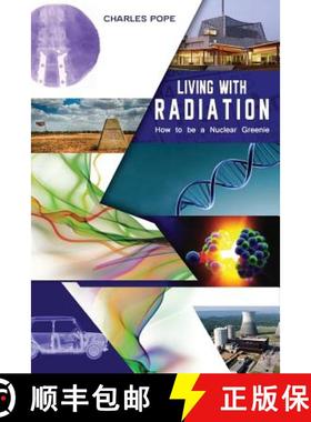【3-4周达】LIVING WITH RADIATION: How to Be a Nuclear Greenie [9780648213437]
