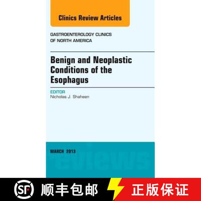 【3-4周达】Benign and Neoplastic Conditions of the Esophagus, an Issue of Gastroenterology Clinics: V... [9781455770908]