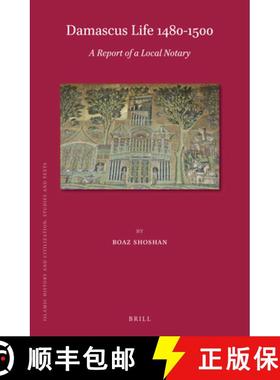 预订 Damascus Life 1480-1500: A Report of a Local Notary [9789004413252]
