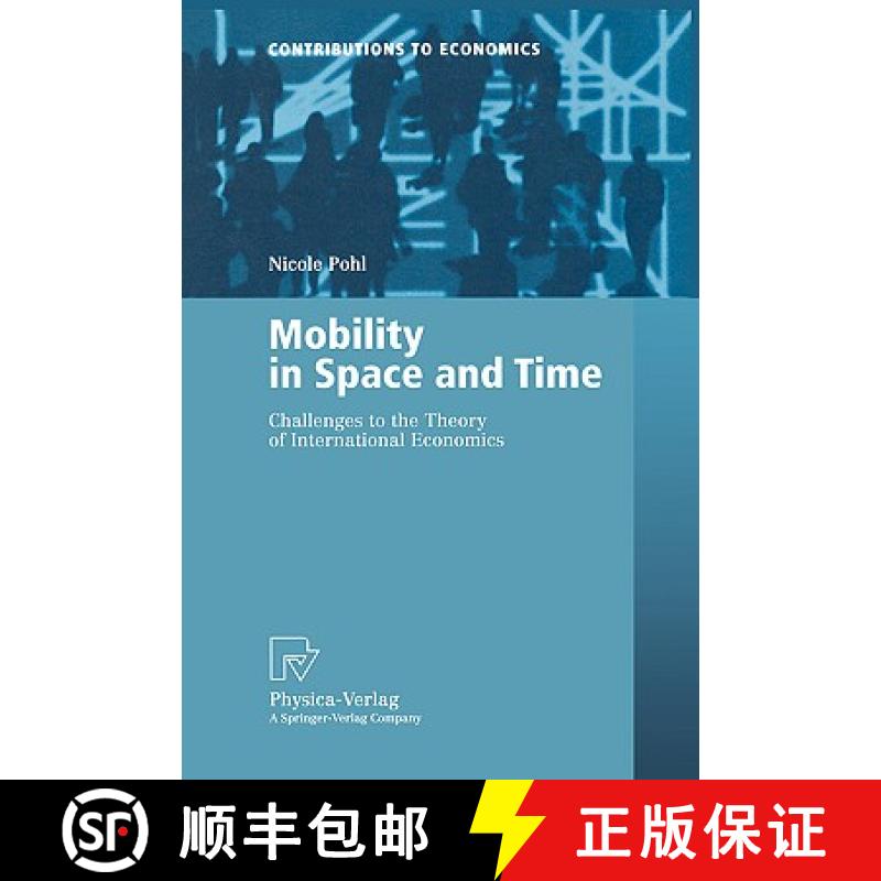 【3-4周达】Mobility in Space and Time : Challenges to the Theory of International Economics [9783790813807]