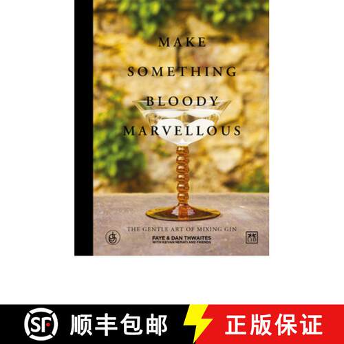 【3-4周达】精装 Make Something Bloody Marvellous: The Gentle Art of Mixing Gin [9781912555161]