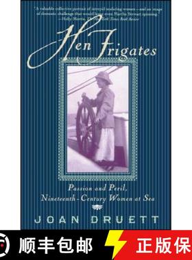 【3-4周达】Hen Frigates: Passion and Peril, Nineteenth-Century Women at Sea [9780684854342]