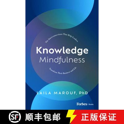 【3-4周达】Knowledge Mindfulness : The Interconnections That Help Leaders Transform Their Business an... [9798887500249]