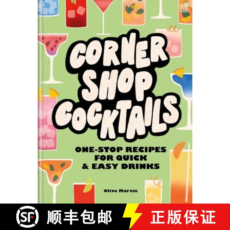 【3-4周达】Corner Shop Cocktails : One-stop Recipes for Quick & Easy Drinks [9780600638247]