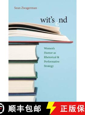 预订 Wit's End: Women's Humor as Rhetorical and Performative Strategy [9780822960744]