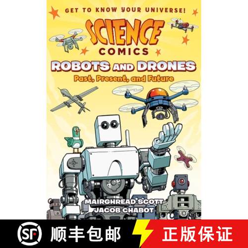【3-4周达】Science Comics: Robots and Drones: Past, Present, and Future [9781626727922]
