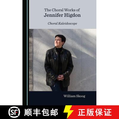 预订 The Choral Works of Jennifer Higdon: Choral Kaleidoscope [9781527568686]