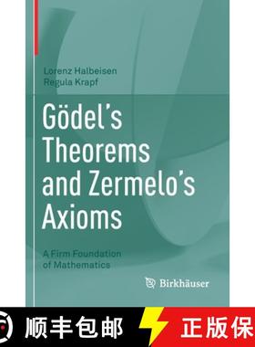 【3-4周达】Gödel's Theorems and Zermelo's Axioms : A Firm Foundation of Mathematics [9783030522810]