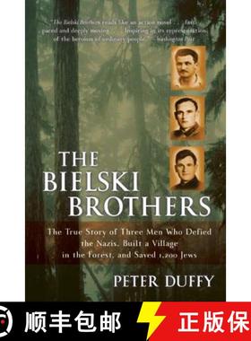 【3-4周达】The Bielski Brothers: The True Story of Three Men Who Defied the Nazis, Built a Village in... [9780060935535]