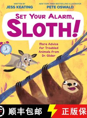 【3-4周达】Set Your Alarm, Sloth!: More Advice for Troubled Animals from Dr. Glider [9781338239898]