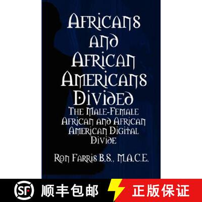 【3-4周达】Africans and African Americans Divided: The Male-Female African and African American Digit... [9781435702721]