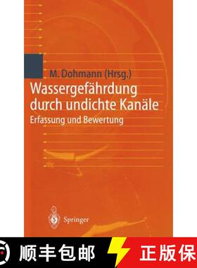 【3-4周达】Wassergefährdung durch undichte Kanäle: Erfassung und Bewertung [9783540642121]