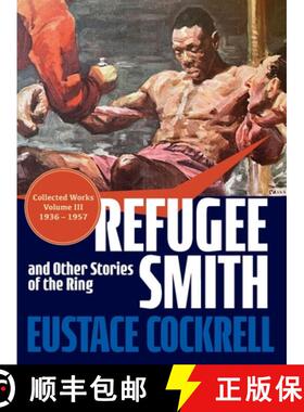 【3-4周达】Refugee Smith and Other Stories of the Ring [9781954786813]