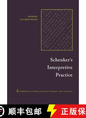 【3-4周达】Schenker's Interpretive Practice: - Schenker's Interpretive Practice [9780521017435]