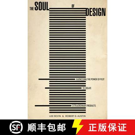【3-4周达】The Soul of Design: Harnessing the Power of Plot to Create Extraordinary Products [9780804757201]