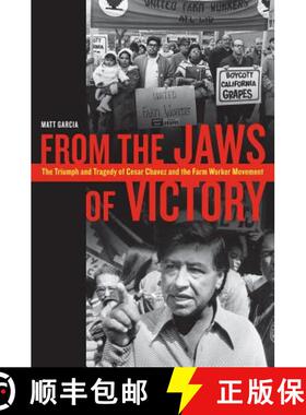 【3-4周达】From the Jaws of Victory – The Triumph and Tragedy of Cesar Chavez and the Farm Worker Mo... [9780520283855]