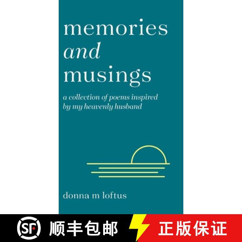【3-4周达】Memories and Musings: A Collection of Poems Inspired by My Heavenly Husband [9798985647211]